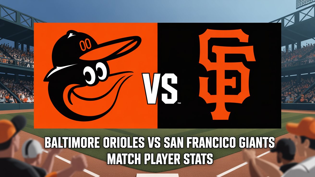 Baltimore Orioles vs San Francisco Giants match player stats